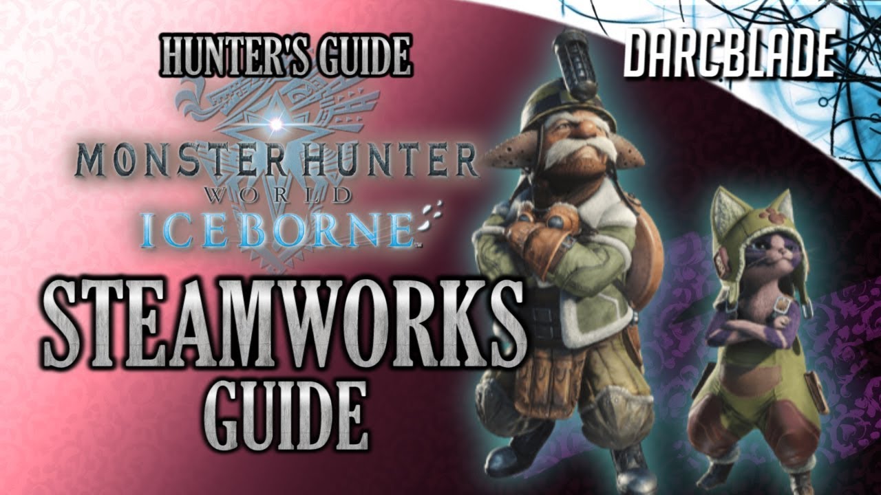 steamworks guide mhw